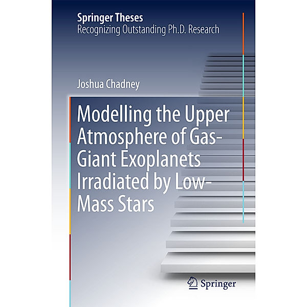 Modelling the Upper Atmosphere of Gas-Giant Exoplanets Irradiated by Low-Mass Stars, Joshua Chadney