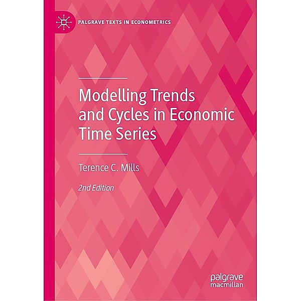 Modelling Trends and Cycles in Economic Time Series / Palgrave Texts in Econometrics, Terence C. Mills