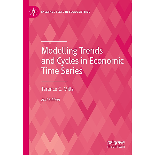 Modelling Trends and Cycles in Economic Time Series, Terence C. Mills