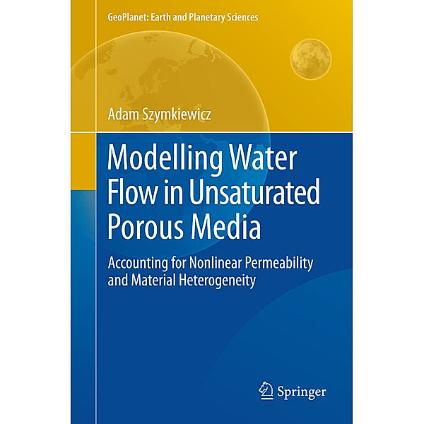Modelling Water Flow in Unsaturated Porous Media, Adam Szymkiewicz