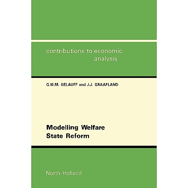 Modelling Welfare State Reform, G. M. M. Gelauff, J. J. Graafland