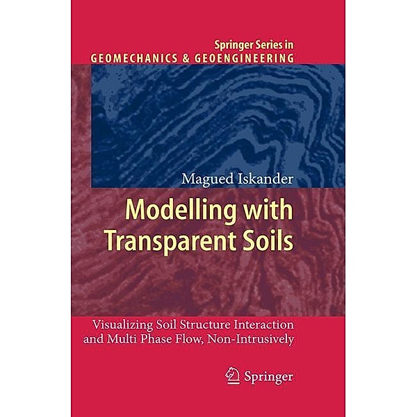 Modelling with Transparent Soils, Magued Iskander