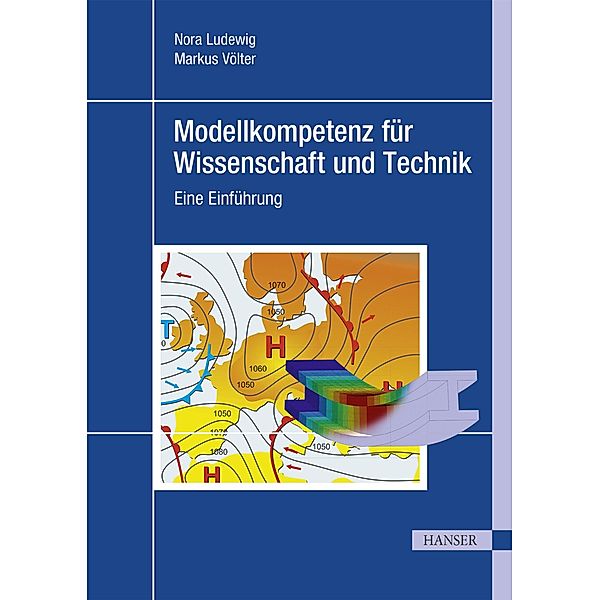 Modellkompetenz für Wissenschaft und Technik, Nora Ludewig, Markus Völter