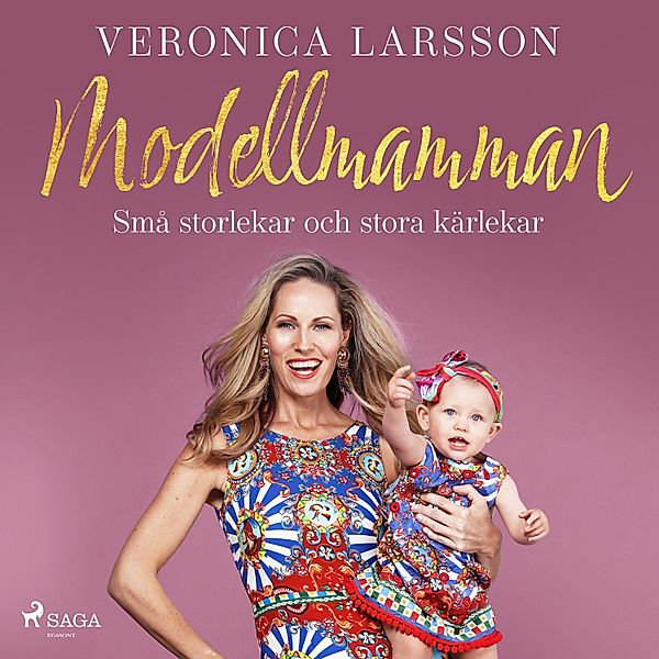 Modellmamman - Små storlekar och stora kärlekar, Veronica Larsson