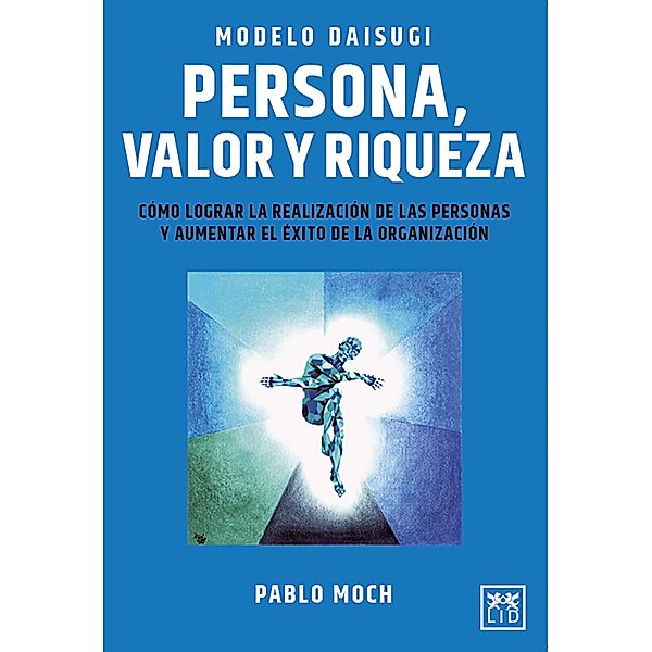 Modelo Daisugi. Persona, valor y riqueza, Pablo Moch