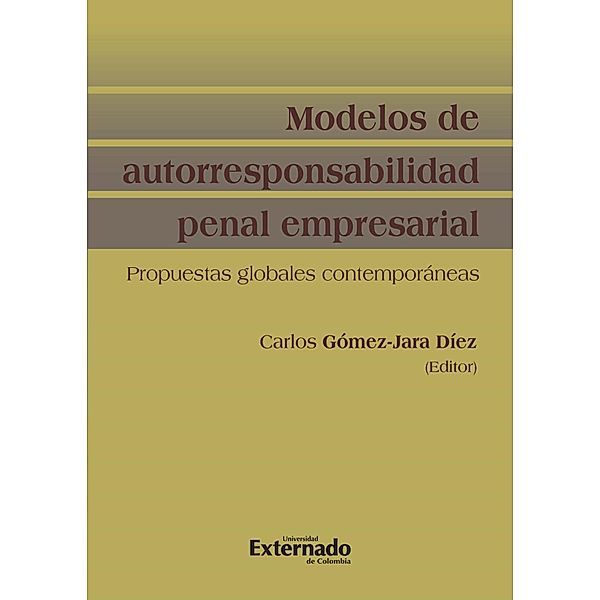 Modelo de autorresponsabilidad penal empresarial, Gómez-Jara Díez Carlos