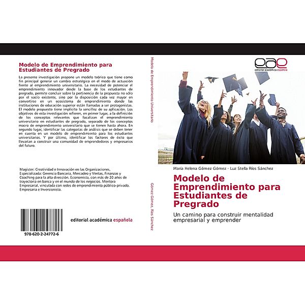 Modelo de Emprendimiento para Estudiantes de Pregrado, María Helena Gómez Gómez, Luz Stella Ríos Sánchez