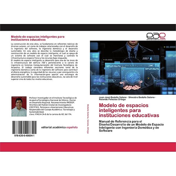 Modelo de espacios inteligentes para instituciones educativas, Juan José Bedolla Solano, Silvestre Bedolla Solano, Rolando Palacios Ortega