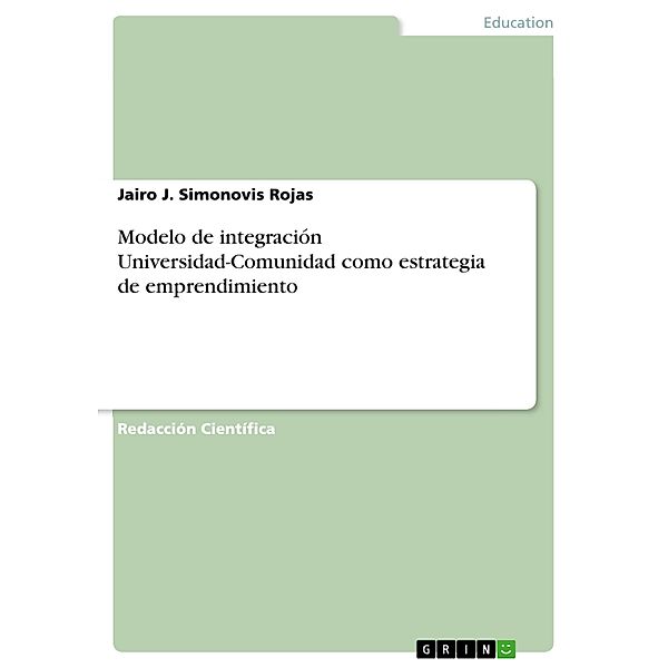 Modelo de integración Universidad-Comunidad como estrategia de emprendimiento, Jairo J. Simonovis Rojas