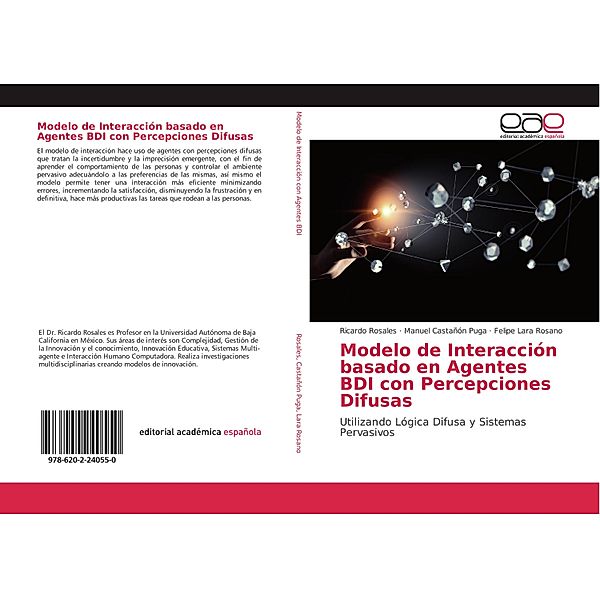 Modelo de Interacción basado en Agentes BDI con Percepciones Difusas, Ricardo Rosales, Manuel Castañón Puga, Felipe Lara Rosano