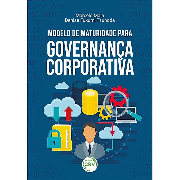 MODELO DE MATURIDADE PARA GOVERNANÇA CORPORATIVA, Marcelo Maia, Denise Fukumi Tsunoda