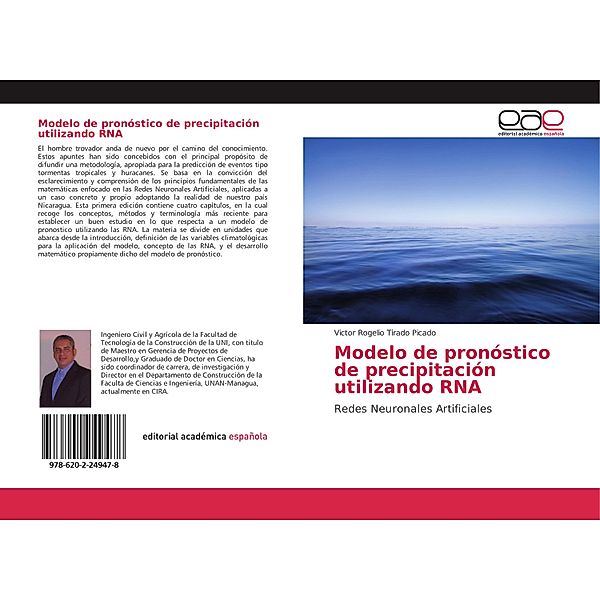 Modelo de pronóstico de precipitación utilizando RNA, Victor Rogelio Tirado Picado