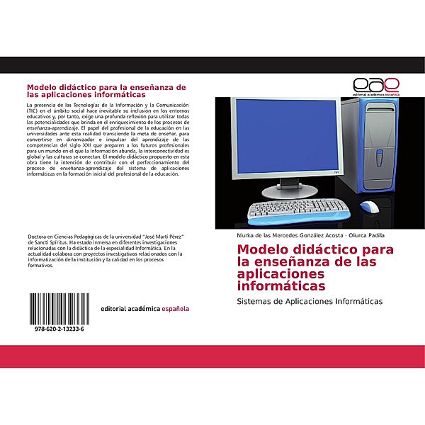 Modelo didáctico para la enseñanza de las aplicaciones informáticas, Niurka de las Mercedes González Acosta, Oliurca Padilla