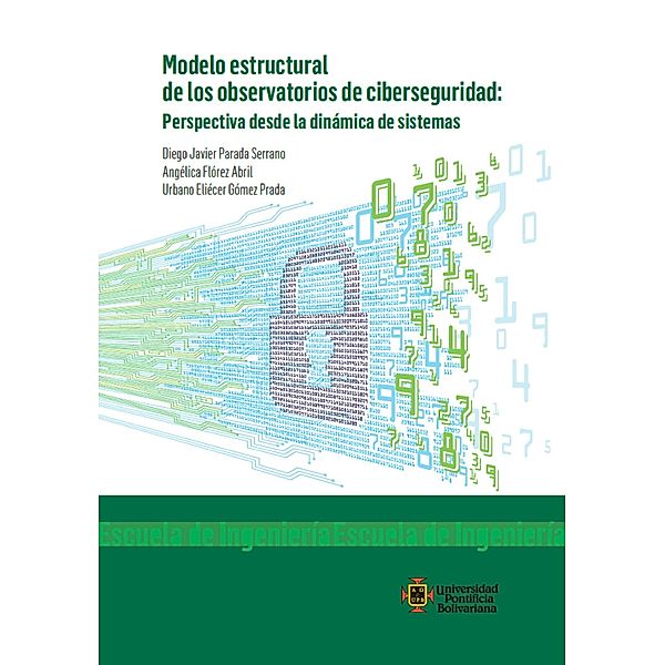 Modelo estructural de los observatorios de ciberseguridad, Diego Javier Parada Serrano, Angélica Flórez Abril, Urbano Eliécer Gómez Prada