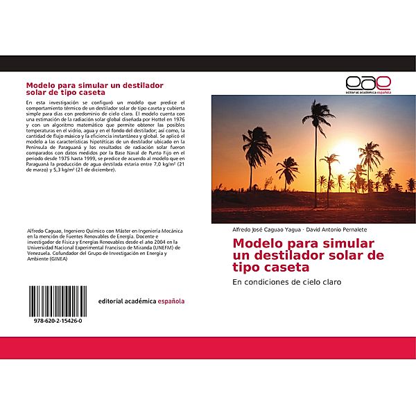 Modelo para simular un destilador solar de tipo caseta, Alfredo José Caguao Yagua, David Antonio Pernalete