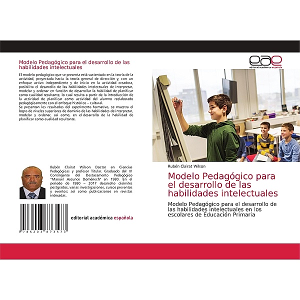 Modelo Pedagógico para el desarrollo de las habilidades intelectuales, Rubén Clairat Wilson