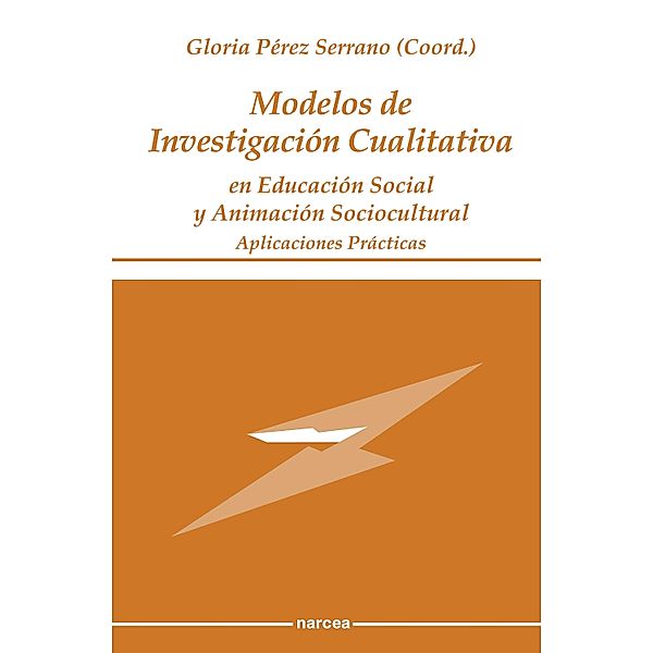 Modelos de Investigación Cualitativa en Educación Social y Animación Sociocultural / Sociocultural Bd.46, Gloria Pérez Serrano