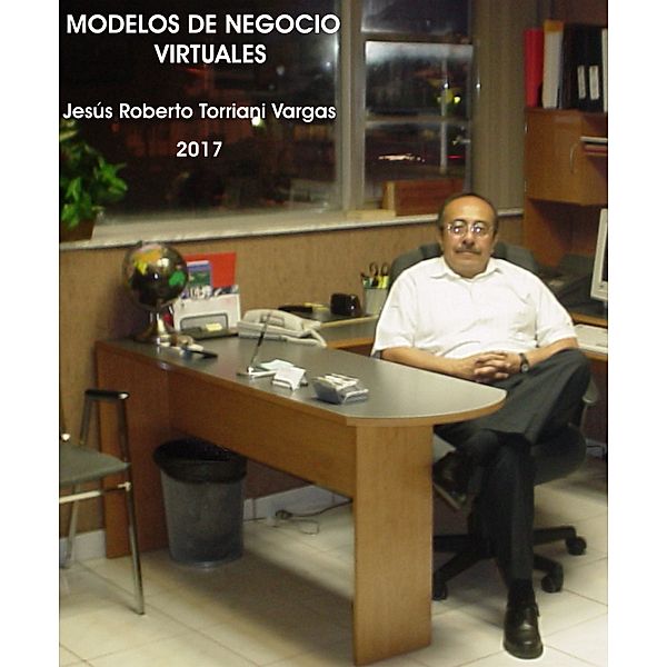 Modelos de Negocio Virtuales, Jesus Roberto Torriani Vargas