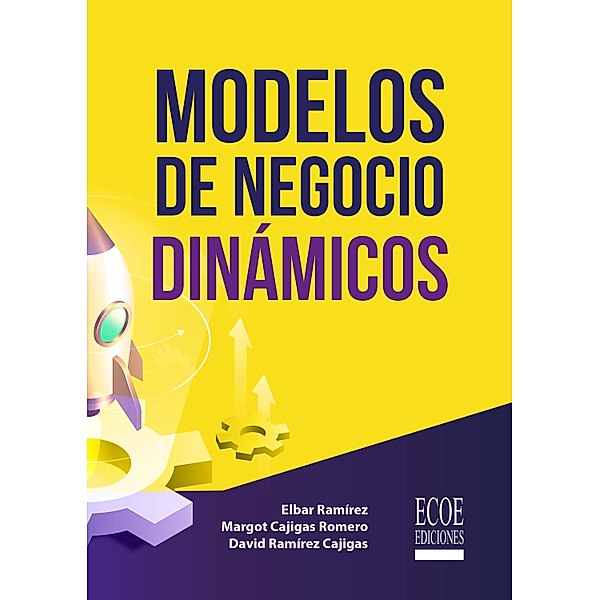Modelos de negocios dinámicos, Elbar Ramírez