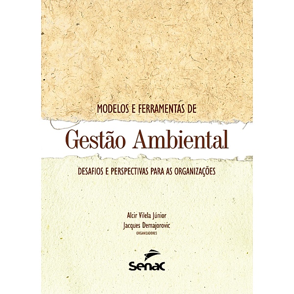 Modelos e ferramentas de gestão ambiental, Alcir Vilela Júnior, Jacques Demajorovic