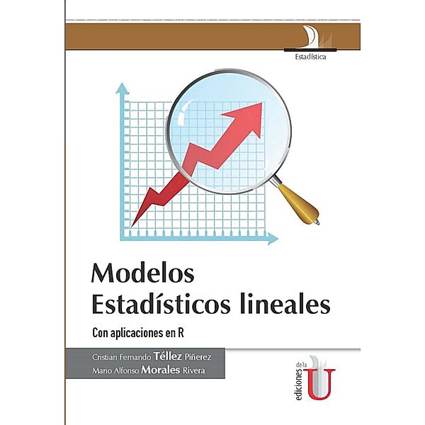 Modelos Estadísticos lineales con aplicaciones en R, Cristian Fernando Tellez, Maria Alfonso Morales