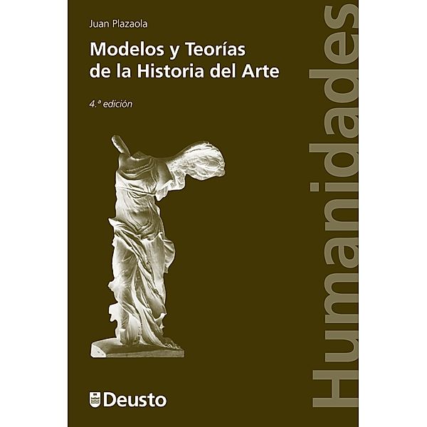 Modelos y Teorías de la Historia del Arte / Humanidades Bd.4, Juan Plazaola Artola