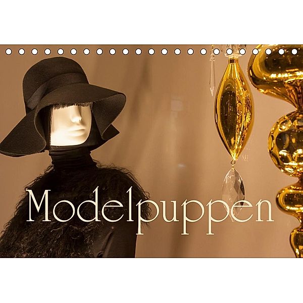 Modelpuppen - Trendsetter unsres Lifestyles (Tischkalender 2020 DIN A5 quer), Tobias Eble