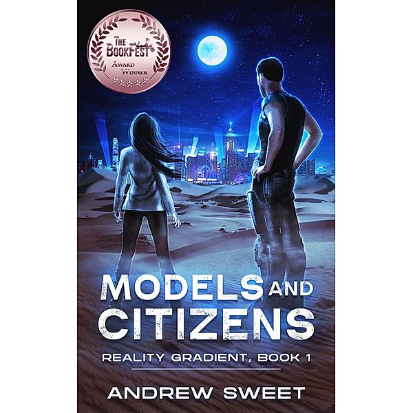 Models and Citizens (Reality Gradient, #1) / Reality Gradient, Andrew Sweet