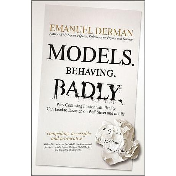 Models. Behaving. Badly., Emanuel Derman