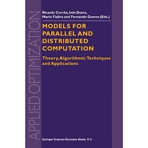Models for Parallel and Distributed Computation / Applied Optimization Bd.67