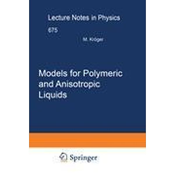 Models for Polymeric and Anisotropic Liquids, Martin Kröger