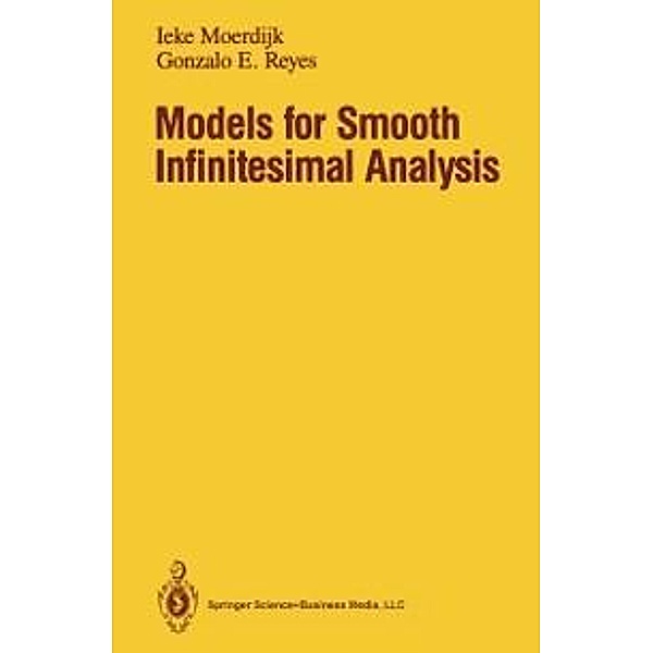 Models for Smooth Infinitesimal Analysis, Ieke Moerdijk, Gonzalo E. Reyes