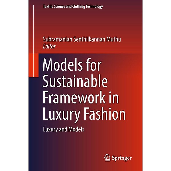 Models for Sustainable Framework in Luxury Fashion / Textile Science and Clothing Technology