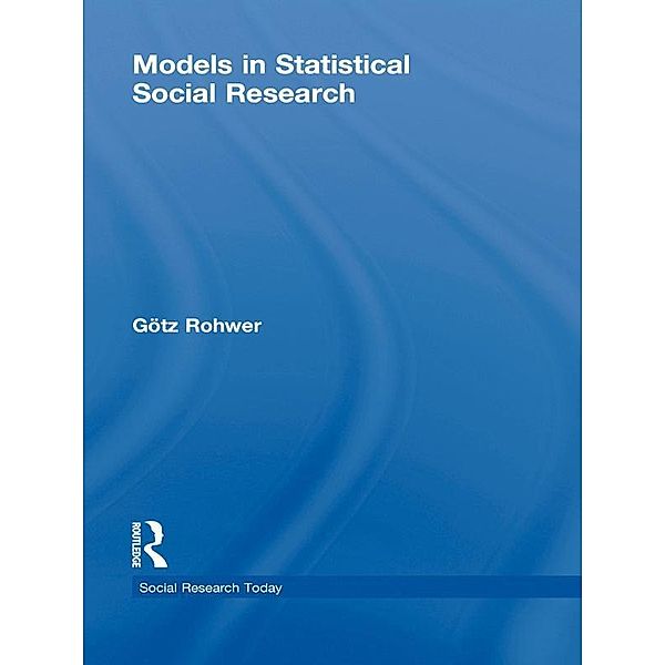Models in Statistical Social Research, G¨otz Rohwer