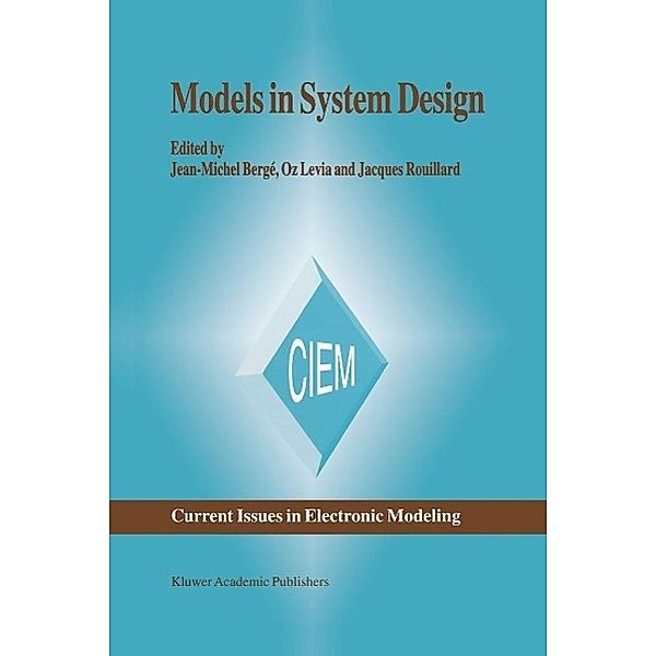 Models in System Design / Current Issues in Electronic Modeling Bd.9