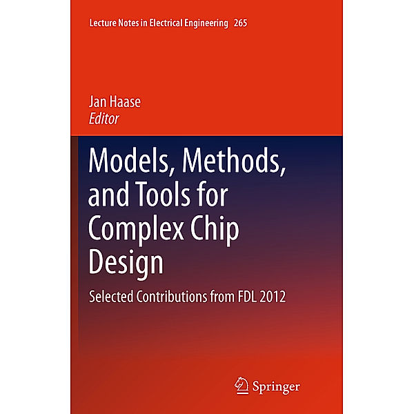Models, Methods, and Tools for Complex Chip Design