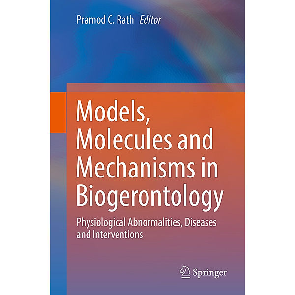 Models, Molecules and Mechanisms in Biogerontology