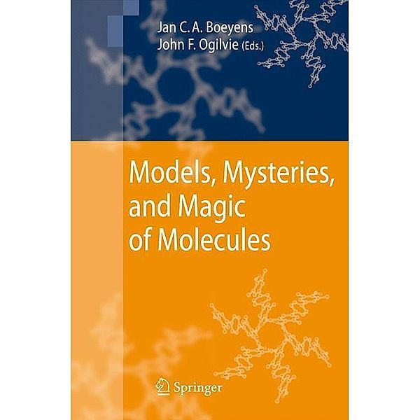 Models, Mysteries, and Magic of Molecules