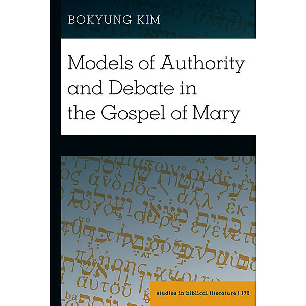 Models of Authority and Debate in the Gospel of Mary, Bokyung Kim