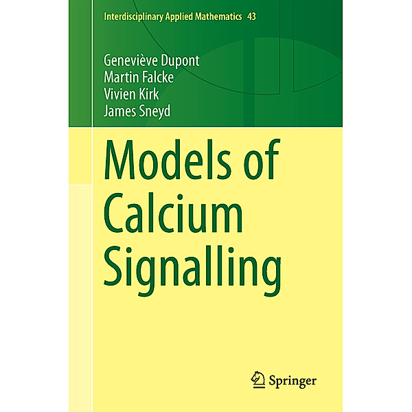 Models of Calcium Signalling, Geneviève Dupont, Martin Falcke, Vivien Kirk, James Sneyd