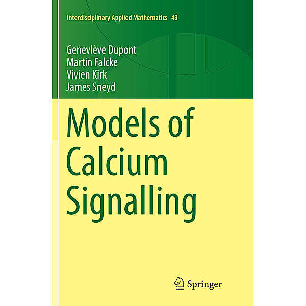 Models of Calcium Signalling, Geneviève Dupont, Martin Falcke, Vivien Kirk, James Sneyd