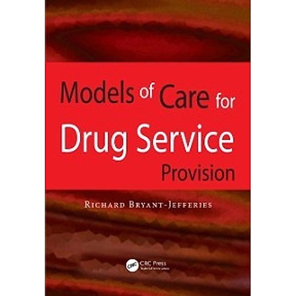 Models of Care for Drug Service Provision, Richard Bryant-Jefferies