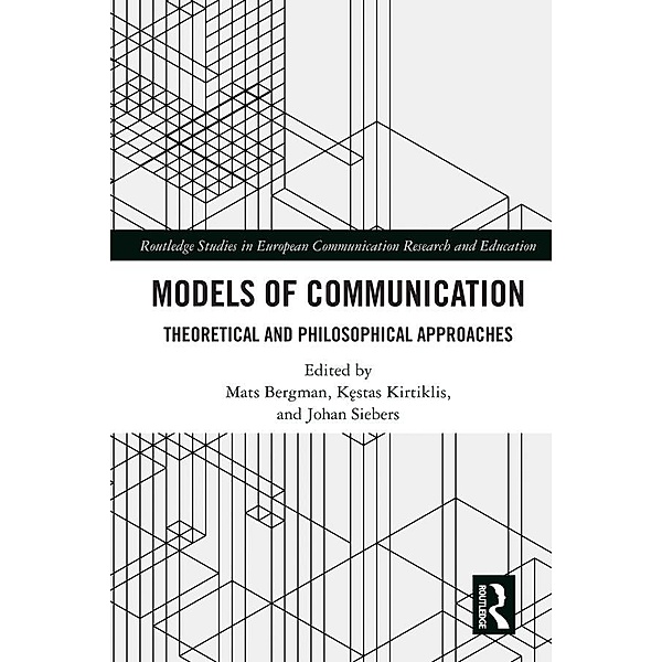 Models of Communication / Routledge Studies in European Communication Research and Education
