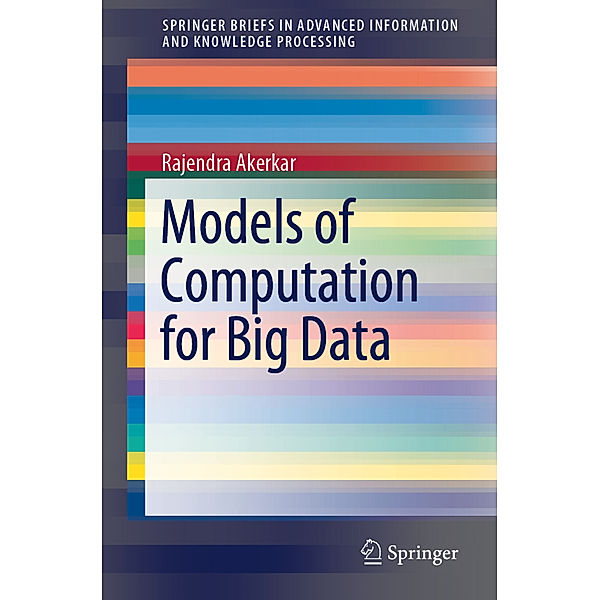 Models of Computation for Big Data, Rajendra Akerkar