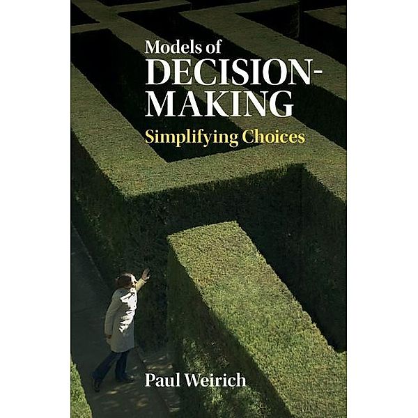 Models of Decision-Making, Paul Weirich