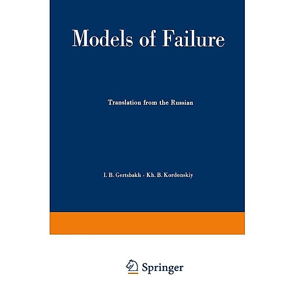 Models of Failure / Ingenieurwissenschaftliche Bibliothek Engineering Science Library, Ilya Gertsbakh, Kh. B. Kordonskiy
