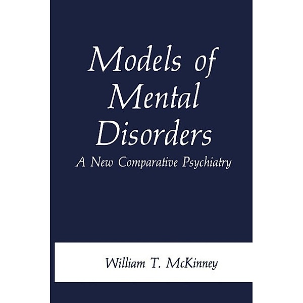 Models of Mental Disorders, William T. McKinney Jr.