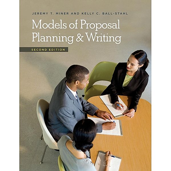 Models of Proposal Planning & Writing, Jeremy T. Miner, Kelly C. Ball-Stahl