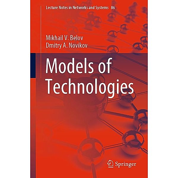 Models of Technologies / Lecture Notes in Networks and Systems Bd.86, Mikhail V. Belov, Dmitry A. Novikov