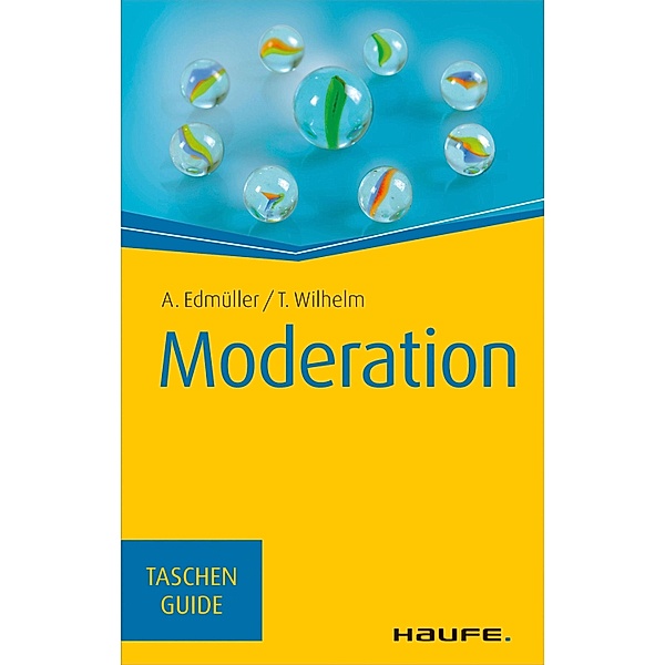 Moderation / Haufe TaschenGuide Bd.21, Andreas Edmüller, Thomas Wilhelm